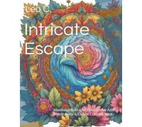 Intricate Escape: Mandala Meditative Patterns for Adult Mindfulness & Escape Coloring book
