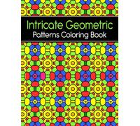 Intricate Geometric Patterns Coloring Book: Pour Adultes, 50 Relaxing Large Print Designs for Mindfulness and Stress Relief
