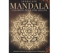 Intricate Mandala Coloring Book for Adults: Intricate Patterns for Deep Focus & Relaxation (StillHaven Studio Mandalas - Hard)
