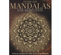Intricate Mandalas for Meditation: Refined detail for deep stillness (StillHaven Studio Mandalas - Hard)