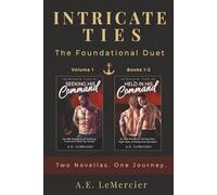 Intricate Ties: The Foundational Duet, Volume 1 (Books 1-2): An MM Romance Omnibus (Seeking His Command & Held in His Command)