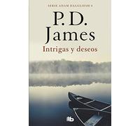 Intrigas y deseos (Adam Dalgliesh 8) (Ficción)