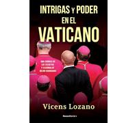 Intrigas y poder en el Vaticano / Intrigue and Power in the Vatican