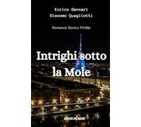 Intrighi Sotto la Mole (I Segreti Magici delle Città Italiane2)