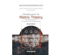 INTRO MATRIX THEORY (2ND ED): with Applications in Economics and Engineering (Second Edition): 23 (Series on Concrete & Applicable Mathematics)