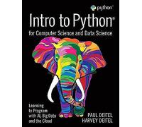 Intro to Python for Computer Science and Data Science: Learning to Program with AI, Big Data and The Cloud