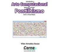 Introdução A Arte Computacional Abstrata Usando Pontilhismo Com O Visu