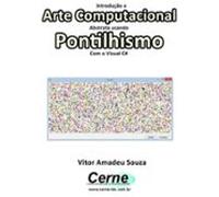 Introdução A Arte Computacional Abstrata Usando Pontilhismo Com O Visu