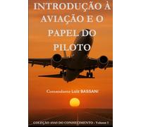 Introdução à Aviação e o Papel do Piloto (ASAS DO CONHECIMENTO)