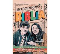 Introdução à Bíblia - Série de Estudos Bíblicos para Iniciantes: 1 (Ensinamentos Da Sã Doutrina)