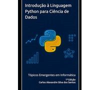 Introdução à Linguagem Python para Ciência de Dados: Tópicos Emergentes em Informática