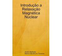 Introdução a Relaxação Magnética Nuclear