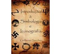 Introdução À Simbologia E Iconografia (ebook)