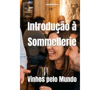 Introdução à Sommellerie: Vinhos pelo Mundo (Wines of the World)