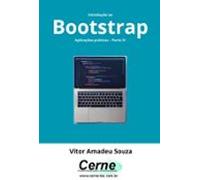 Introdução Ao Bootstrap Aplicações Práticas - Parte Iv (ebook)