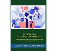 Introducao ao Direito Empresarial: Direito Empresarial, Empresa, Empresario, Livros, Denominacao, Fundo de Empresa