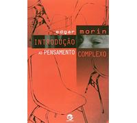 Introdução ao Pensamento Complexo (Em Portuguese do Brasil)