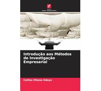 Introdução aos Métodos de Investigação Empresarial