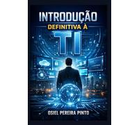 Introdução Definitiva à TI