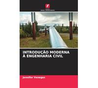 INTRODUÇÃO MODERNA À ENGENHARIA CIVIL