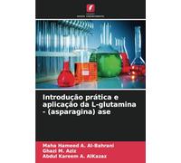 Introdução prática e aplicação da L-glutamina - (asparagina) ase