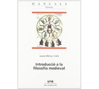 Introducció A La Filosofia Medieval: 57 (Manuals de la UAB)