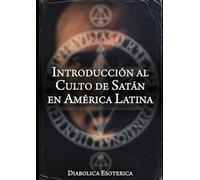 Introducción al Culto de Satán en América Latina (satanismo)