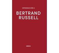 Introducción a Bertrand Russell (Introducción a la Filosofía Gredos)