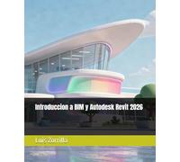 Introduccion a BIM y Autodesk Revit 2026: 1 (BIM Master)