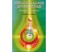 Introduccion A La Alquimia De Las Plantas Medicinales