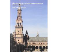 Introducción a la arquitectura regionalista: El modelo sevillano (SIN COLECCION)