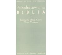 Introducción a la Biblia. I: Inspiración bíblica. Canon. Texto. Versiones (NORMAL)