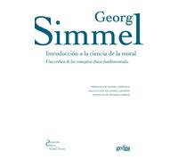 Introducción a la ciencia de la moral: | Georg Simmel, Lionel Lewkow, Daniel Chernilo, Esteban Vernik