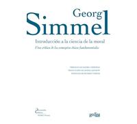 Introducción a la ciencia de la moral; Una crítica de los conceptos éticos fundamentales: 323021 (Dimensión Clásica)