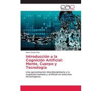 Introducción a la Cognición Artificial: Mente, Cuerpo y Tecnología