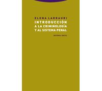 Introducción a la criminología y al sistema penal | Elena Larrauri