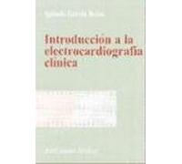 Introducción a la electrocardiografía clínica: 1 (Ariel Ciencias)