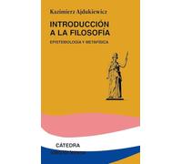 Introduccion A La Filosofia: Epistemologia Y Metafisica