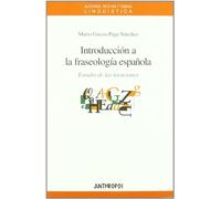 Introducción A La Fraseología Española: Estudio de Las Locuciones: 6 (LINGUISTICA)