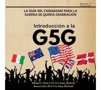Introducción a la G5G, Sesión 1 (1) (La Guía del Ciudadano Para la Guerra de Quinta Generación)