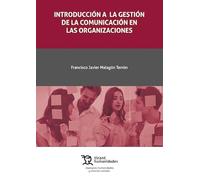 Introducción a la gestión de la comunicación en las organizaciones (Manuales humanidades y ciencias sociales)