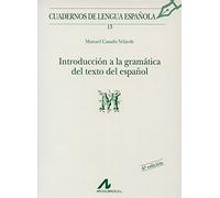 INTRODUCCIÓN A LA GRAMÁTICA DEL TEXTO EN ESPAÑOL (M) (Cuadernos de lengua española)