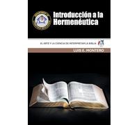 Introducción a la Hermenéutica: El Arte y la Ciencia de Interpretar la Biblia