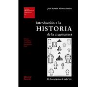 Introduccion A La Historia De La Arquitectura: De Los Origenes Al Sigl