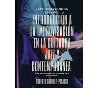 Introducción a la Improvisación en la Guitarra Jazz y Contemporánea