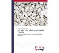 Introducción a la Ingeniería del Terreno: La Geotecnia desde una perspectiva fácil y divertida