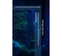 Introducción a la Interacción Persona-Ordenador: Del factor humano al diseño accesible