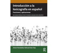 Introducción a la lexicografía en español: Funciones y aplicaciones (Routledge Introductions to Spanish Language and Linguistics) (Spanish Edition) |
