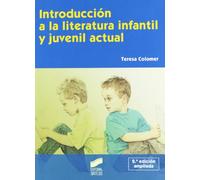 Introducción a la literatura infantil y juvenil actual (Síntesis educación) - 9788497566964