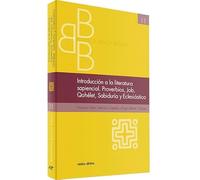 Introduccion A La LITERATURA SAPIENCIAL (Biblioteca Bíblica Básica)